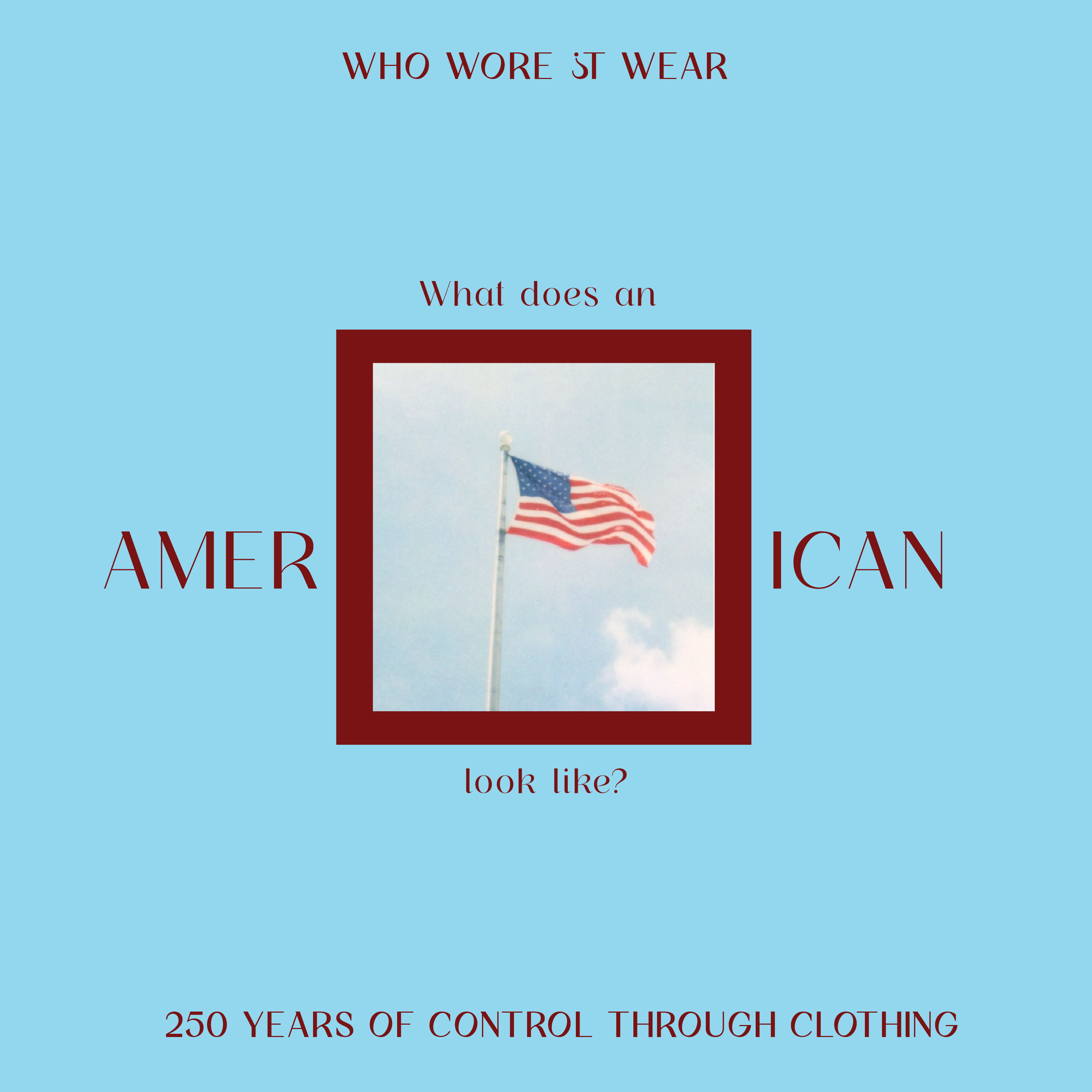 What Does an American Look Like?  | Who Wore It Wear?